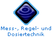 Mess-, Regel- und
Dosiertechnik